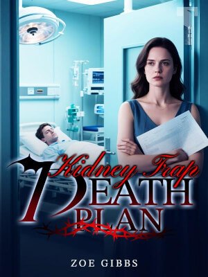 Kidney Trap, Death Plan